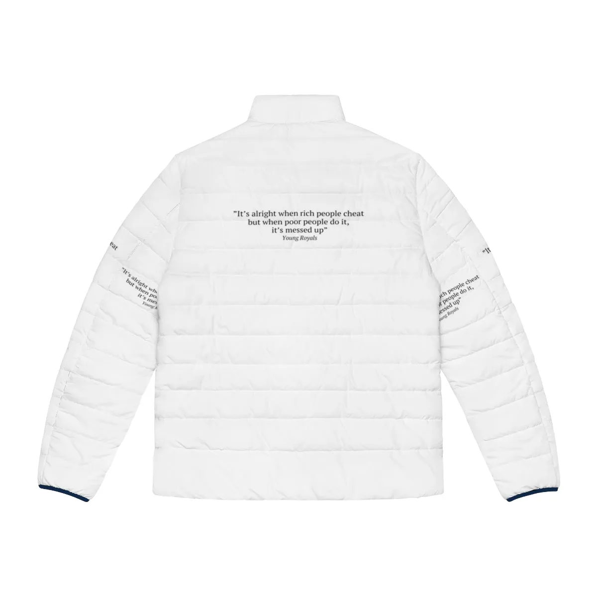 "It's Alright When Rich People Cheat" Puffer Jacket - Inspired by Young Royals